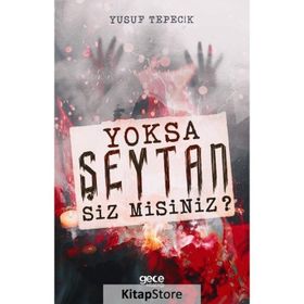 Yoksa Şeytan Siz Misiniz? - Yusuf Tepecik
