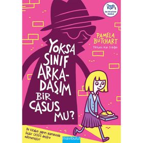 Yoksa Sınıf Arkadaşım Bir Casus mu? - Pamela Butchart