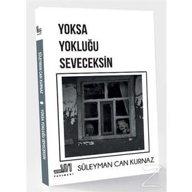 Yoksa Yokluğu Seveceksin - Süleyman Can Kurnaz