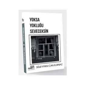 Yoksa Yokluğu Seveceksin - Süleyman Can Kurnaz