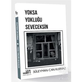 Yoksa Yokluğu Seveceksin - Süleyman Can Kurnaz
