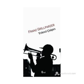 YOKSUL ÇALGICI - FRANZ GRILLPARZER