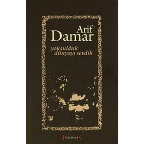 YOKSULDUK DÜNYAYI SEVDIK - ARIF DAMAR