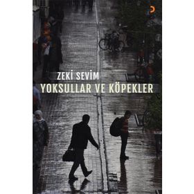 Yoksullar ve Köpekler - Zeki Sevim