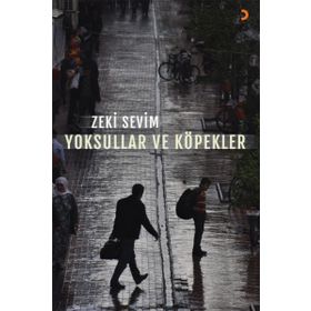 Yoksullar ve Köpekler - Zeki Sevim