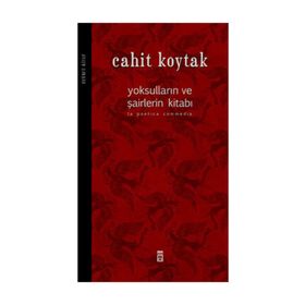 YOKSULLARIN VE ŞAİRLERİN KİTABI - CAHIT KOYTAK