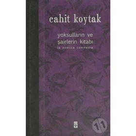 YOKSULLARIN VE ŞAİRLERİN KİTABI - CAHIT KOYTAK