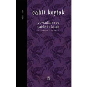 YOKSULLARIN VE ŞAİRLERİN KİTABI - CAHIT KOYTAK