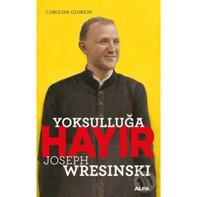 Yoksulluğa Hayır - Joseph Wresinski - Caroline Glorion