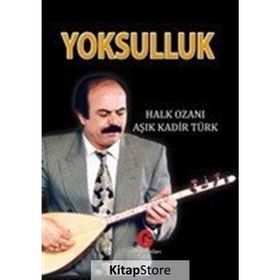 Yoksulluk - Aşık Kadir Türk