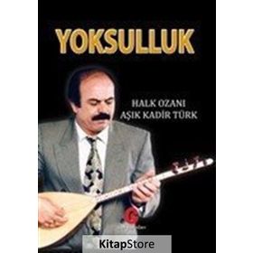 Yoksulluk - Aşık Kadir Türk