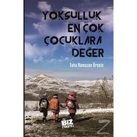 Yoksulluk En Çok Çocuklara Değer - Taha Ramazan Üresin