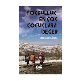 Yoksulluk En Çok Çocuklara Değer - Taha Ramazan Üresin