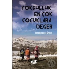 Yoksulluk En Çok Çocuklara Değer - Taha Ramazan Üresin