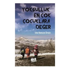 Yoksulluk En Çok Çocuklara Değer - Taha Ramazan Üresin