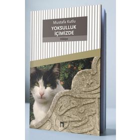 YOKSULLUK İÇİMİZDE - MUSTAFA KUTLU