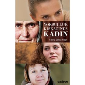 Yoksulluk Kıskacında Kadın - Fatma Zehra Fidan