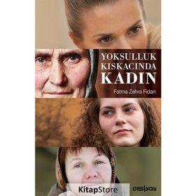Yoksulluk Kıskacında Kadın - Fatma Zehra Fidan