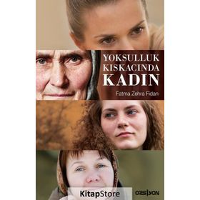 Yoksulluk Kıskacında Kadın - Fatma Zehra Fidan