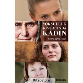 Yoksulluk Kıskacında Kadın - Fatma Zehra Fidan