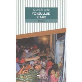 Yoksulluk Kitabı - Mustafa Kutlu