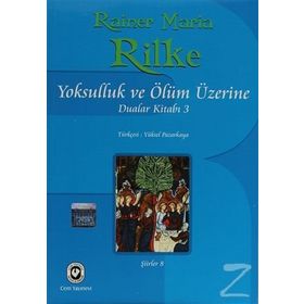 YOKSULLUK VE ÖLÜM ÜZERİNE DUALAR KİTABI 3 - RAINER MARIA RILKE