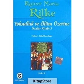 YOKSULLUK VE ÖLÜM ÜZERİNE DUALAR KİTABI 3 - RAINER MARIA RILKE