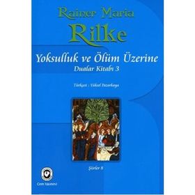 YOKSULLUK VE ÖLÜM ÜZERİNE DUALAR KİTABI 3 - RAINER MARIA RILKE