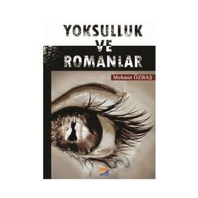Yoksulluk ve Romanlar - Mehmet Özbaş