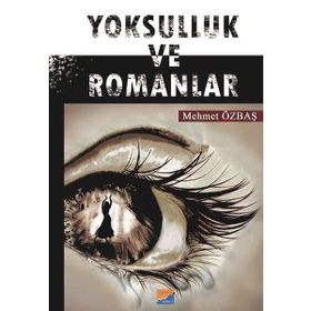 Yoksulluk ve Romanlar - Mehmet Özbaş