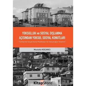 Yoksulluk Ve Sosyal Dışlanma Açısından Yoksul Sosyal Konutları - Mustafa Koçancı