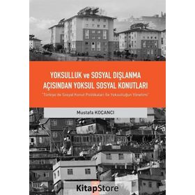 Yoksulluk Ve Sosyal Dışlanma Açısından Yoksul Sosyal Konutları - Mustafa Koçancı