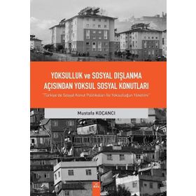 Yoksulluk Ve Sosyal Dışlanma Açısından Yoksul Sosyal Konutları - Mustafa Koçancı