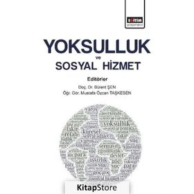 Yoksulluk Ve Sosyal Hizmet - Bülent Şen