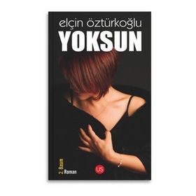 Yoksun - Elçin Öztürkoğlu