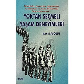 YOKTAN SEÇMELİ YAŞAM DENEYIMLERI - MERİÇ BAŞOĞLU