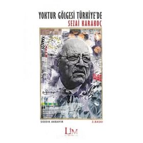 YOKTUR GÖLGESI TÜRKIYE'DE - SEZAI KARAKOÇ - SIDDIK AKBAYIR