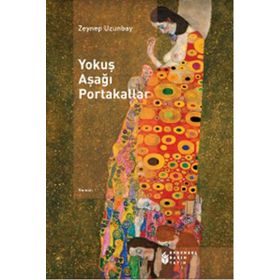 Yokuş Aşağı Portakallar - Zeynep Uzunbay