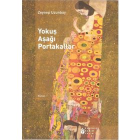 Yokuş Aşağı Portakallar - Zeynep Uzunbay