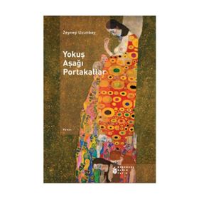 Yokuş Aşağı Portakallar - Zeynep Uzunbay