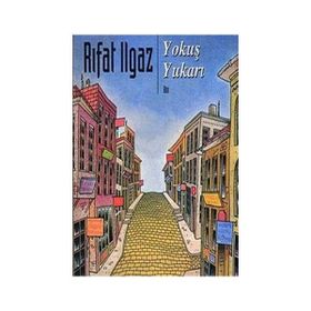 YOKUŞ YUKARI - RIFAT ILGAZ