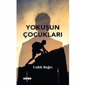 Yokuşun Çocukları - Cahit Bağcı