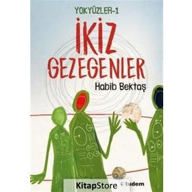 Yokyüzler 1 - İkiz Gezegenler - Habib Bekta