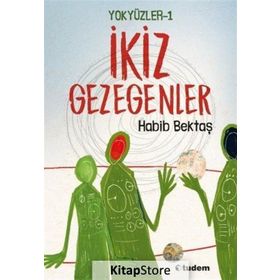 Yokyüzler 1 - İkiz Gezegenler - Habib Bekta