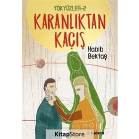 Yokyüzler 2 - Karanlıktan Kaçış - Habib Bektaş