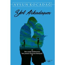 Yol Arkadaşım - Aysun Kocadağ