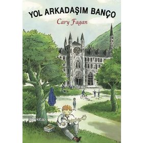 YOL ARKADAŞIM BANÇO - CARY FAGAN