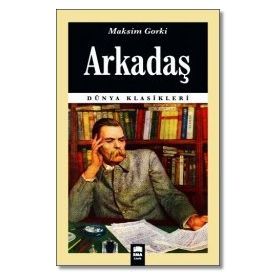 YOL ARKADAŞIM - MAKSIM GORKI
