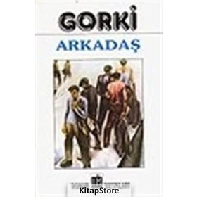 YOL ARKADAŞIM - MAKSIM GORKI