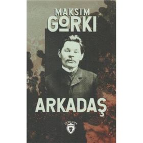 YOL ARKADAŞIM - MAKSIM GORKI